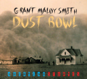 Grant Maloy Smith; Dust Bowl - American Stories, Suburban Cowboy Records.